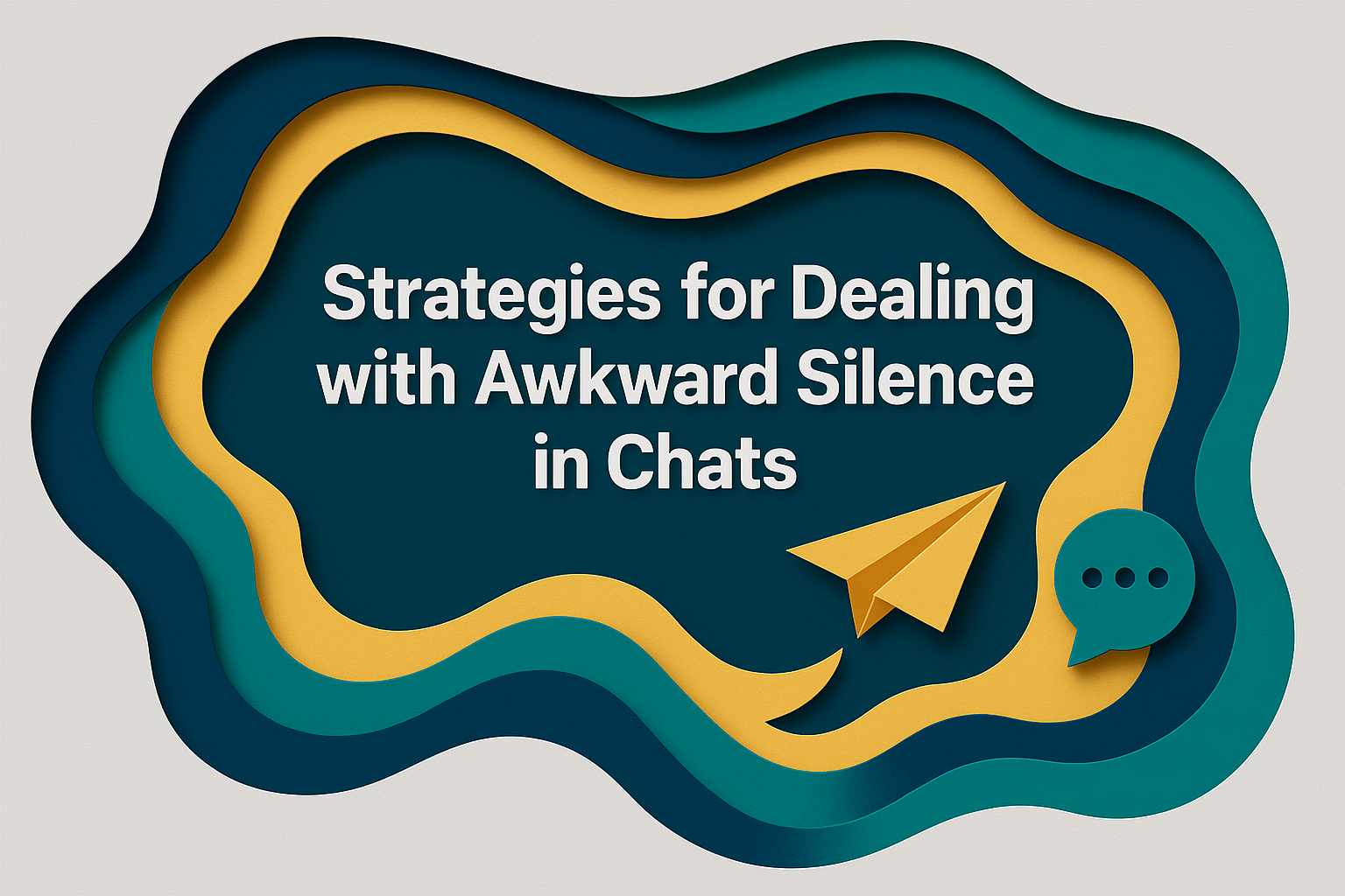 3D paper cut illustration showing strategies to avoid awkward silence in conversations, with chat icons and speech bubbles in navy blue, soft gold, and teal.