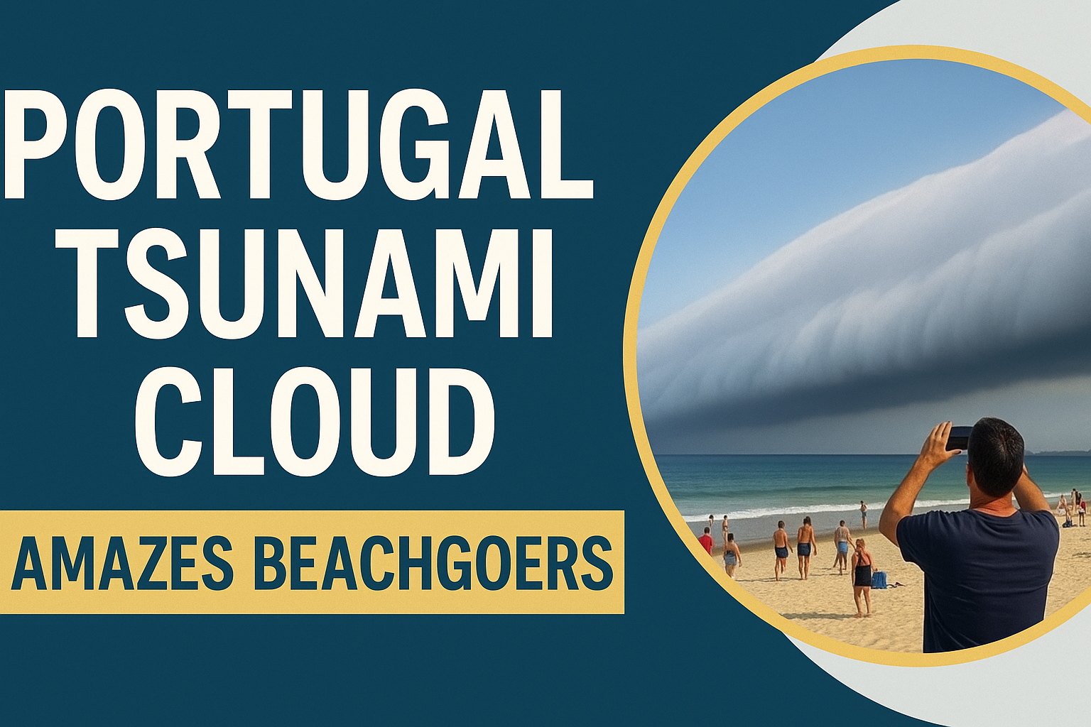 Banner image showing a dramatic Portugal tsunami cloud over the beach with onlookers capturing the scene, emphasizing the rare roll cloud phenomenon in Portugal.
