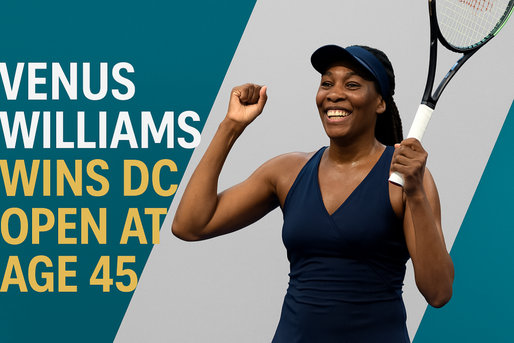 Venus Williams wins DC Open at age 45 – triumphant celebration in navy outfit with tennis racket.