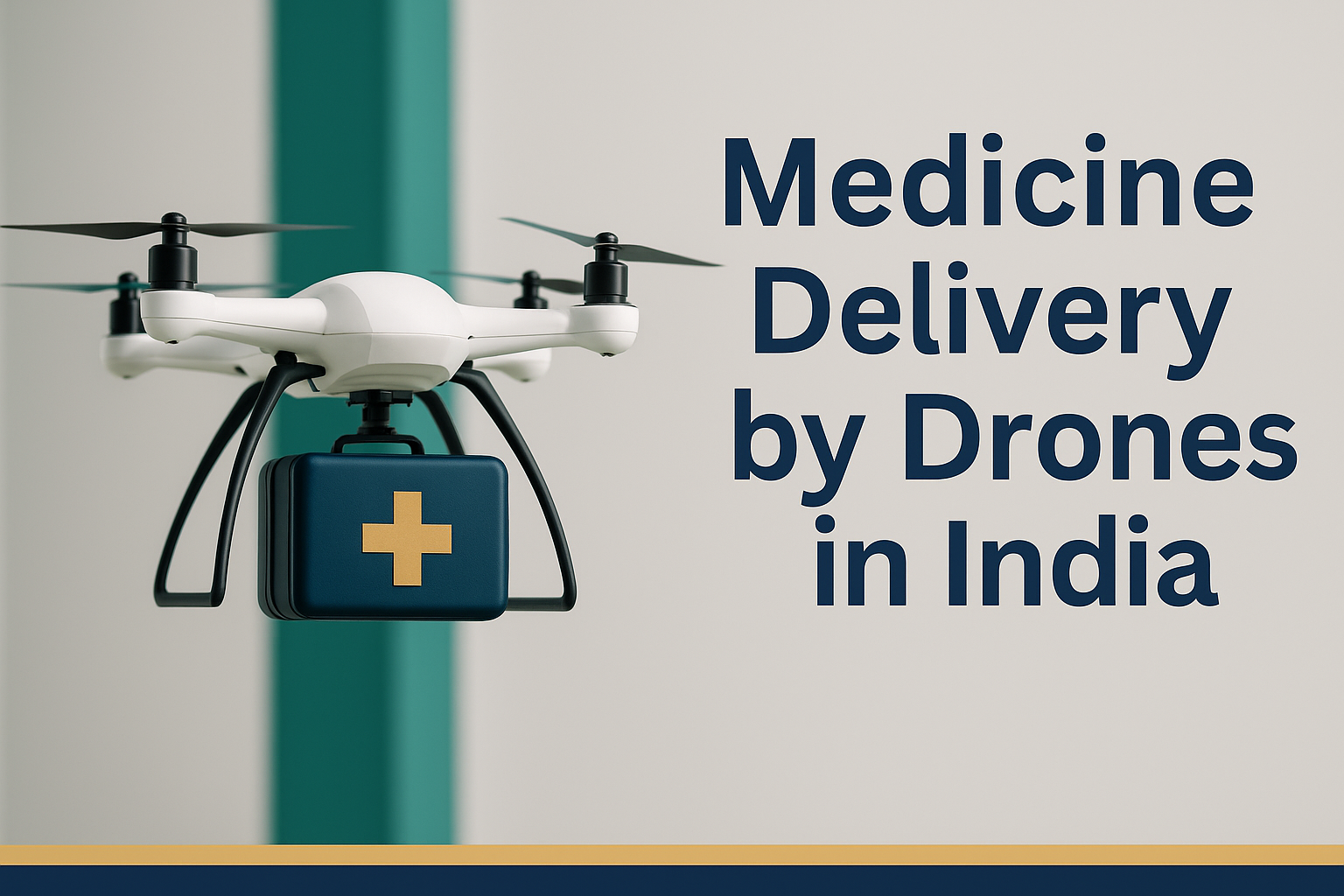Promotional banner showing medicine delivery by drones in India, featuring a navy-blue medical drone in flight with a soft gold cross on its payload, styled in brand colors.