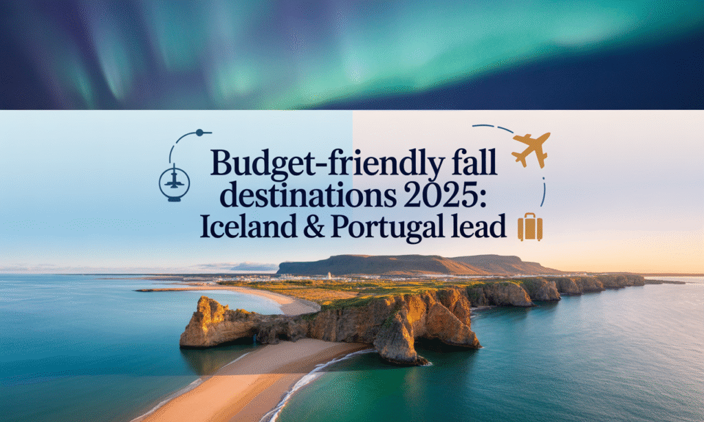 Banner image for article on budget-friendly fall destinations 2025, featuring Iceland’s northern lights and Portugal’s coast.