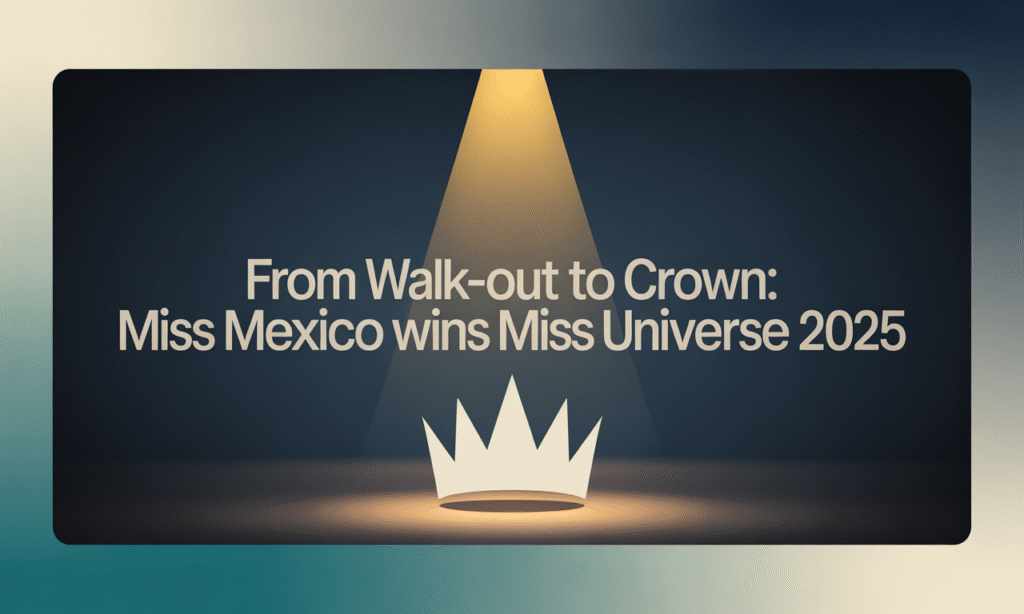 Banner image showing a crown and spotlight representing the Miss Universe 2025 winner with title “From Walk-out to Crown.”