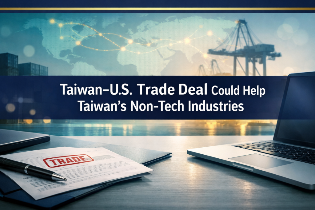 Taiwan U.S. trade deal banner showing a modern trade and logistics workspace with global map lines, representing non-tech export growth.