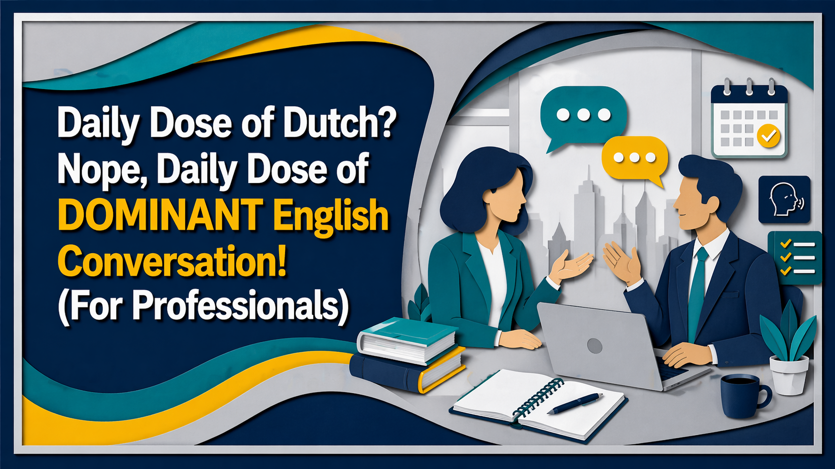 Wide 3D paper cut banner for a daily dose of English conversation, showing two professionals practicing workplace English with speech bubbles, grammar icons, and daily routine visuals.